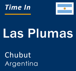 Current local time in Las Plumas, Chubut, Argentina