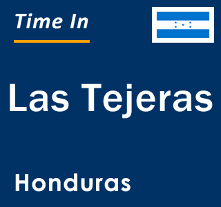 Current local time in Las Tejeras, Honduras