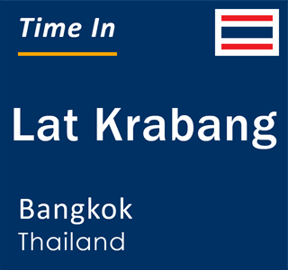 Current local time in Lat Krabang, Bangkok, Thailand