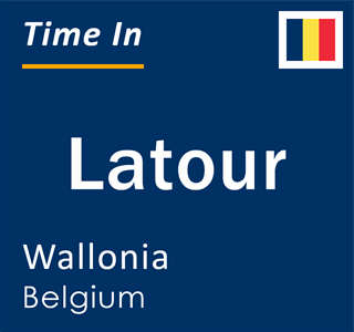 Current local time in Latour, Wallonia, Belgium