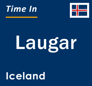 Current local time in Laugar, Iceland