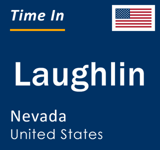 Current local time in Laughlin, Nevada, United States