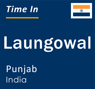 Current local time in Laungowal, Punjab, India