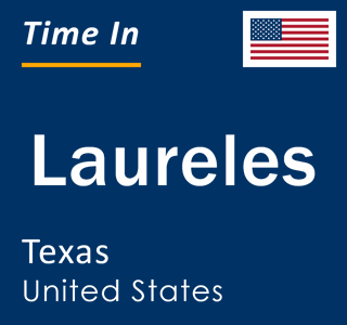 Current local time in Laureles, Texas, United States