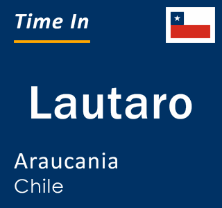 Current local time in Lautaro, Araucania, Chile