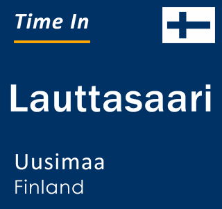 Current local time in Lauttasaari, Uusimaa, Finland