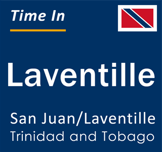 Current local time in Laventille, San Juan/Laventille, Trinidad and Tobago