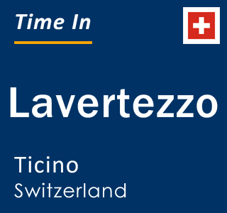 Current local time in Lavertezzo, Ticino, Switzerland