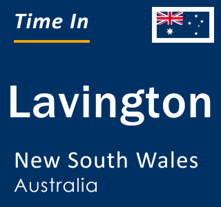 Current local time in Lavington, New South Wales, Australia