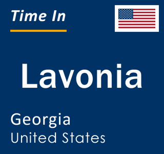 Current local time in Lavonia, Georgia, United States