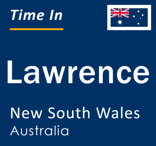 Current local time in Lawrence, New South Wales, Australia