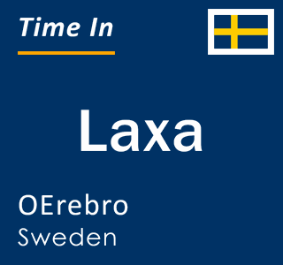 Current local time in Laxa, OErebro, Sweden