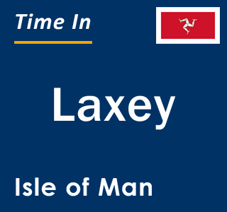 Current local time in Laxey, Isle of Man
