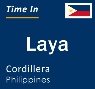 Current local time in Laya, Cordillera, Philippines