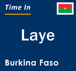 Current local time in Laye, Burkina Faso