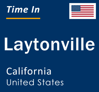 Current local time in Laytonville, California, United States