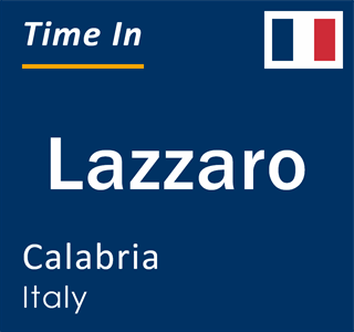 Current local time in Lazzaro, Calabria, Italy
