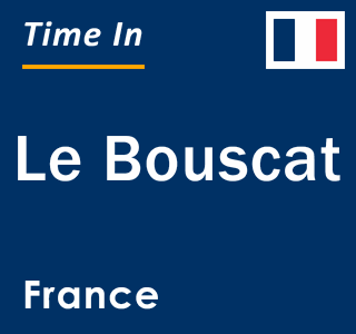 Current local time in Le Bouscat, France