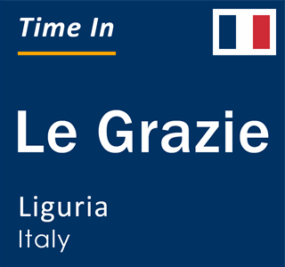 Current local time in Le Grazie, Liguria, Italy