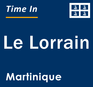 Current local time in Le Lorrain, Martinique