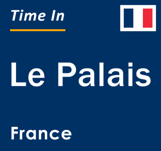 Current local time in Le Palais, France