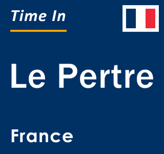 Current local time in Le Pertre, France