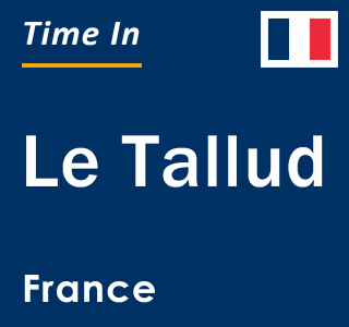 Current local time in Le Tallud, France