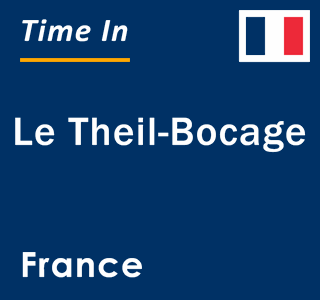 Current local time in Le Theil-Bocage, France