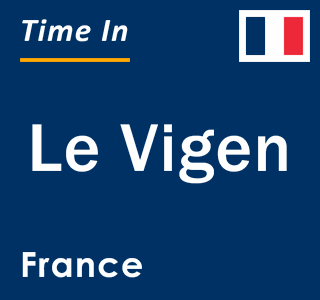 Current local time in Le Vigen, France