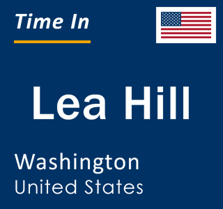 Current local time in Lea Hill, Washington, United States