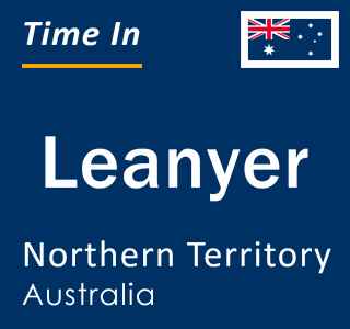 Current time in Leanyer, Northern Territory, Australia