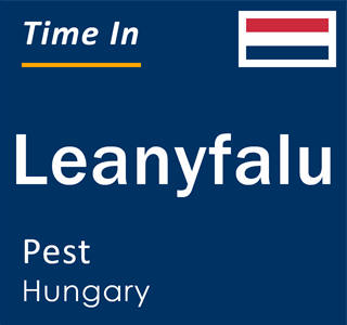 Current local time in Leanyfalu, Pest, Hungary