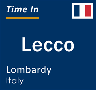 Current time in Lecco, Lombardy, Italy