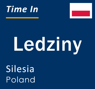 Current local time in Ledziny, Silesia, Poland