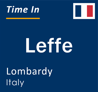 Current local time in Leffe, Lombardy, Italy