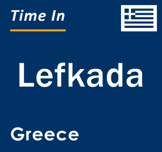 Current local time in Lefkada, Greece