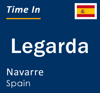 Current local time in Legarda, Navarre, Spain