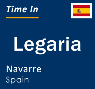 Current local time in Legaria, Navarre, Spain