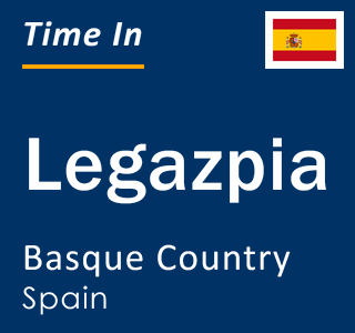 Current local time in Legazpia, Basque Country, Spain