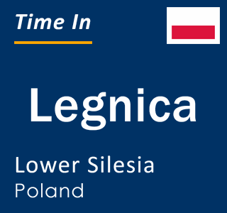 Current local time in Legnica, Lower Silesia, Poland