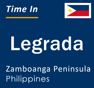 Current local time in Legrada, Zamboanga Peninsula, Philippines
