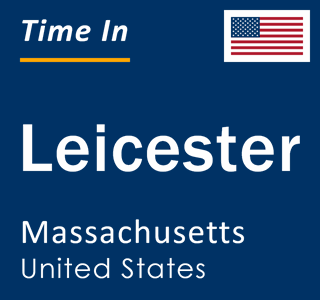 Current local time in Leicester, Massachusetts, United States