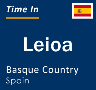 Current time in Leioa, Basque Country, Spain