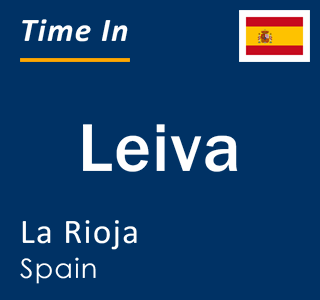 Current local time in Leiva, La Rioja, Spain