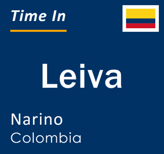 Current local time in Leiva, Narino, Colombia