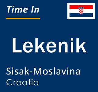 Current local time in Lekenik, Sisak-Moslavina, Croatia