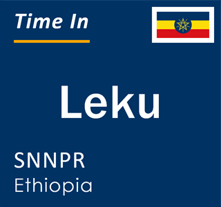 Current local time in Leku, SNNPR, Ethiopia