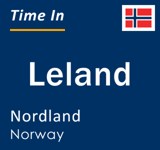 Current local time in Leland, Nordland, Norway