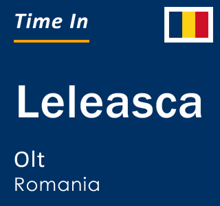Current local time in Leleasca, Olt, Romania