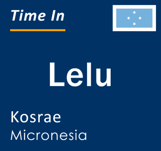 Current time in Lelu, Kosrae, Micronesia
